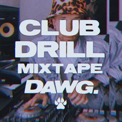 Buried By Dawg Club Drill Mixtape