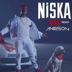 Dj Anilson - B.O.C  #Kedusal (NISKA) Remix Afro  DISPONIBLE SUR SPOTIFY,DEEZE,ITUNES ECT..