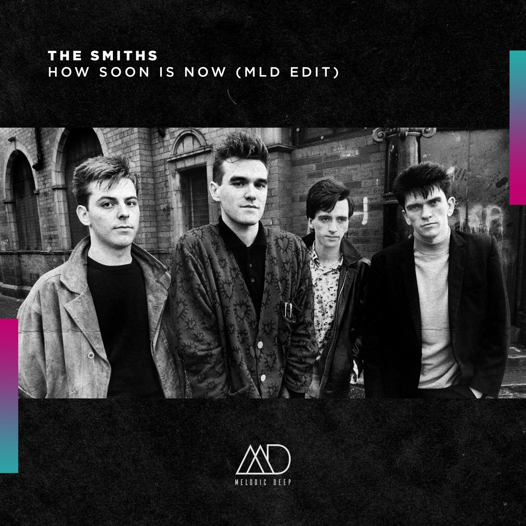 Stream FREE DOWNLOAD: The Smiths - How Soon Is Now (MLD Edit