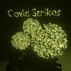 Covid Strikes Set