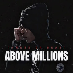 Tyrese Da Beast - Doubted Me [Above Millions]