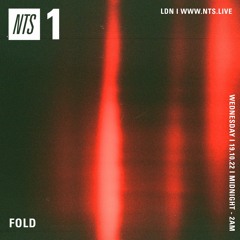 Fold On NTS Radio (19.10.22)