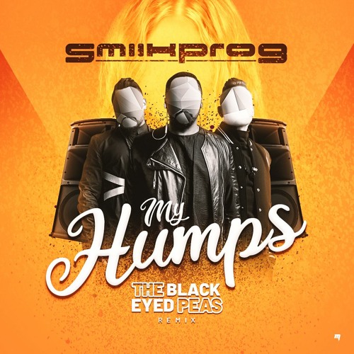 MY HUMPS  (SMIIKPROGRMX)