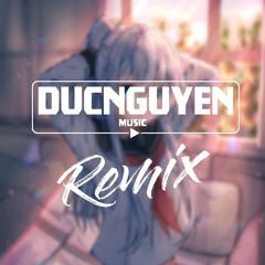 Bên Trên Tầng Lầu (DucNguyen Remix) - Tăng Duy Tân