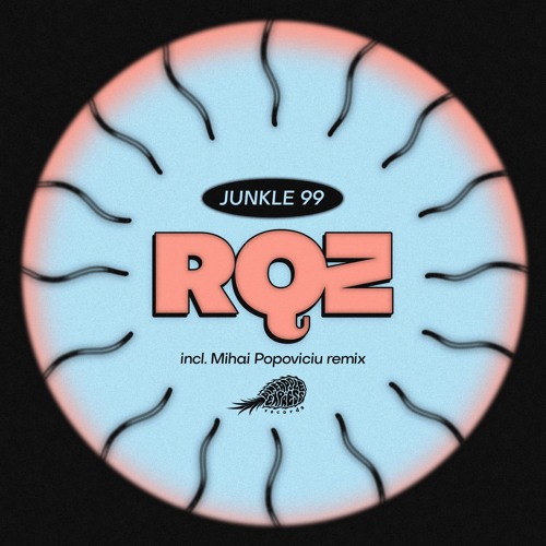 RQZ - Junkle 99 EP (incl. Mihai Popoviciu Remix)