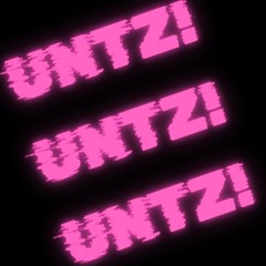 untz untz untz