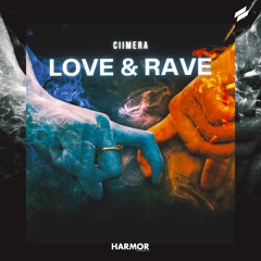 CIIMERA - Love & Rave