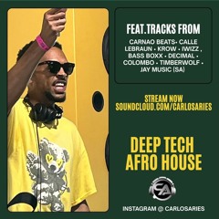 CARLOS ARIES LIVE IN THE MIX 25 - DEEP TECH - AFRO HOUSE