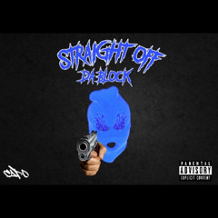 Straight Off Da Block (ft.teero)