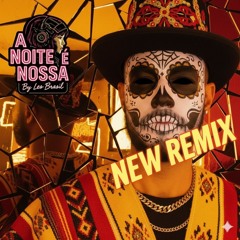 A noite é Nossa (NEW REMIX (Bate Cabelo)