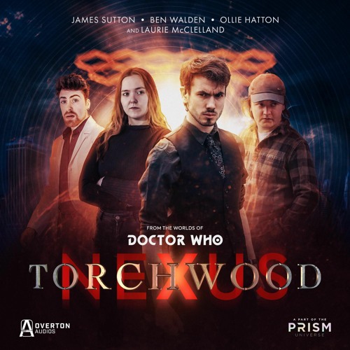 Stream Overton Audios Listen to Torchwood Nexus (2023) playlist
