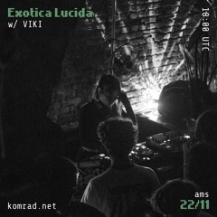 Exotica Lucida 011 w/ VIKI