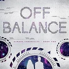 [Access] [PDF EBOOK EPUB KINDLE] Off Balance (Aunare Chronicles Book 2) BY Aileen Erin (Author)