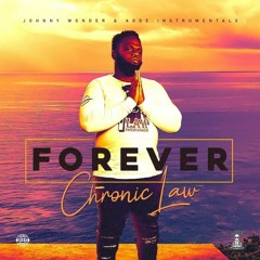 Chronic Law - "Forever" (Prod. Adde Instrumentals & Johnny Wonder)