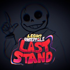 LEGACY Undertale: The Last Stand - Locked Neutrality [FEAT Teira Music]