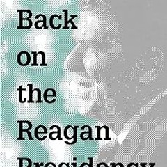 @* ️Read Looking Back on the Reagan Presidency BY: Larry Berman (Editor) *Literary work+