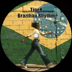TineX - Brazilian Rhythm