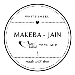 MAKEBA - Jain - Miss Luna Remix - White Label  Edit - #FREE DOWNLOAD