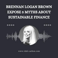 Brennan Logan Brown Expose 5 Myths About Sustainable Finance