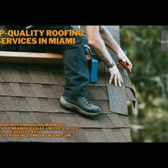 Top - Quality Roofing Services In Miami