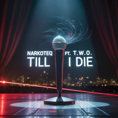 Narkoteq ft. T.W.O.  - Till i die