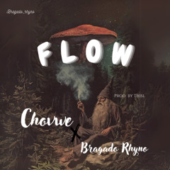 CHOVWE Ft Bragado Rhyno FLOW Freestyle