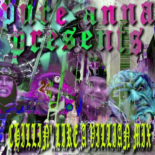 CHILLIN' LIKE A VILLIAN MIX