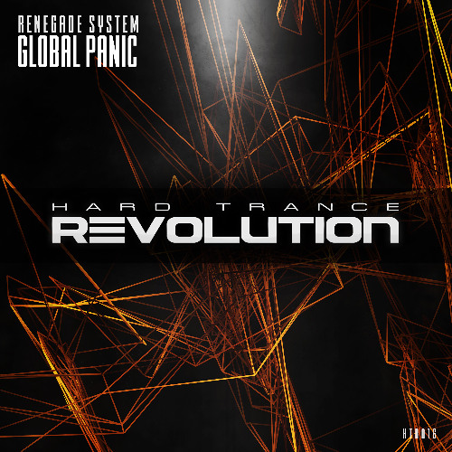 Renegade System - Global Panic (Extended Mix) [Hard Trance Revolution Records]