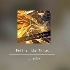 「Breakcore」[cranky] Feline, the White....m4a