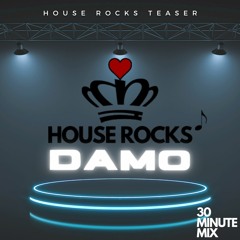 DAMO - HOUSE ROCKS TEASER