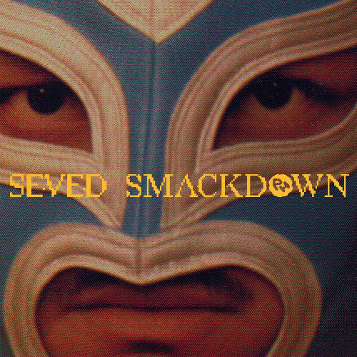 PRESENTING: Seved - smackdown mix