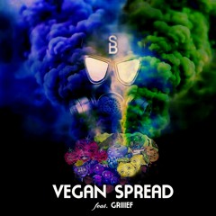 Vegan Spread (feat. Griiief)