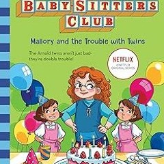 @# Mallory and the Trouble with Twins (The Baby-Sitters Club #21) BY: Ann M. Martin (Author) Ed