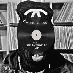 WESTSIDE GUNN- EGGZ (JARL DNBOOTLEG) (VIP)