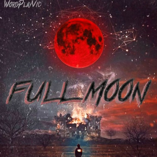 Stream Wordplayvic Listen to Full Moon playlist online for free on