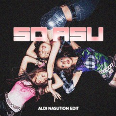 SO ASU - (Aldi Nasution Edit) REVIEW