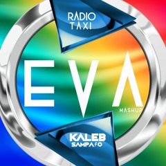Radio Taxi - EVA (Kaleb Sampaio Mashup) FREE DOWNLOAD !