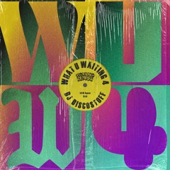DJ Discostoff - What U Waiting 4 [FREE DL]