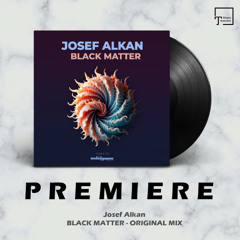 PREMIERE: Josef Alkan - Black Matter (Original Mix) [UNDERGROOVE MUSIC]