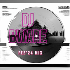DJ Bware - February 2024 Livemix