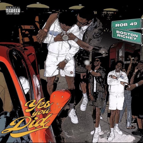 Rob49 & Real Boston Richey - Yes, You Did