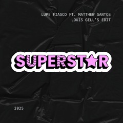 Superstar (Louis Gell's Edit)