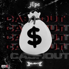 JEPE X Selekta - CASHOUT