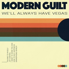 Modern Guilt - 'I Want To Show You God'
