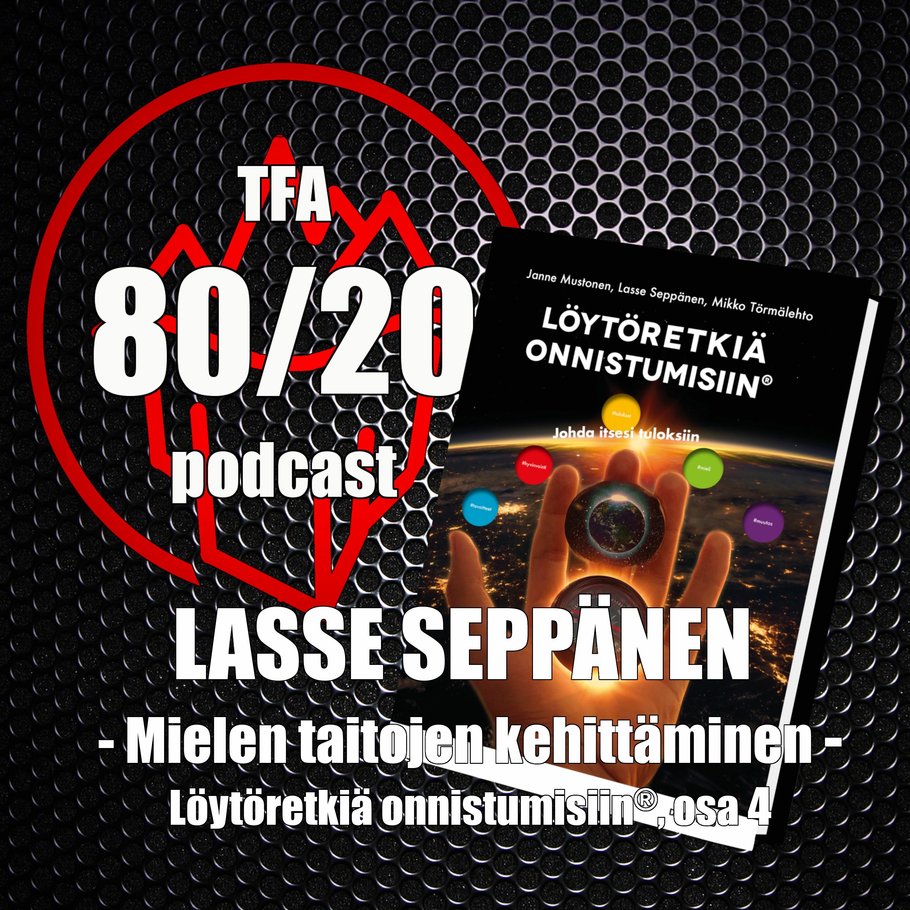111. Lasse Seppänen, mielen taitojen kehittäminen. Löytöretkiä onnistumisiin®, osa 4