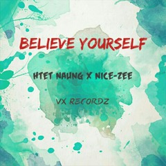 Believe Yourself (with Htet Naung)