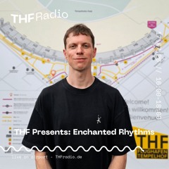 THF Presents: Enchanted Rhythms