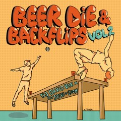 Beer Die & Back-Flips Vol. 2