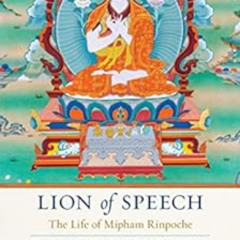 [VIEW] EPUB 🖋️ Lion of Speech: The Life of Mipham Rinpoche by Dilgo Khyentse Rinpoch