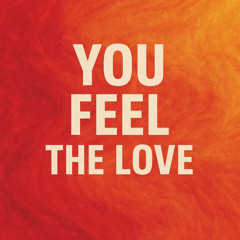 You feel the love